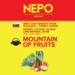 Nepo Brewing Mountain of Fruits - Meet Our Friends From Slovakia - Cierny Kamen