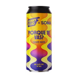 Funky Fluid Porque Te Vas? 500ml (collab SOMA) - Funky Fluid