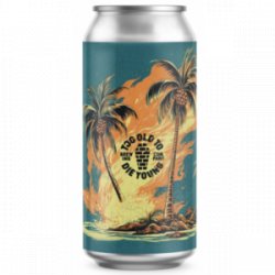 Too Old To Die Young Brewing Flammende Palme II - ØL2GO