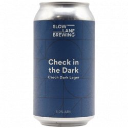 Slow Lane Brewing Check In The Dark Czech Dark Lager 375ml - The Beer Cellar