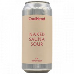 CoolHead Brew – Naked Sauna Sour - Rebel Beer Cans