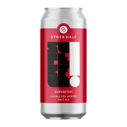 Other Half Brewing Co. Double Dry Hopped Superfun!