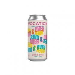 Vocation Over & Over Small Ipa 44Cl 3.4% - The Crú - The Beer Club