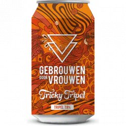 Gebrouwen Door Vrouwen Tricky Tripel Gebrouwen Door Vrouwen Tricky Tripel
