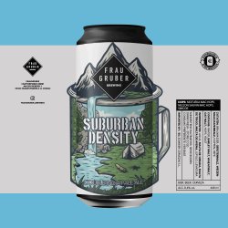 FrauGruber SUBURBAN DESTINY - FrauGruber Brewing