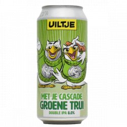 Uiltje Brewing - Met je Cascade Groene Trui - Foeders