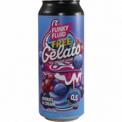 Funky Fluid -                                              Free Gelato: Berries & Cream - Just in Beer