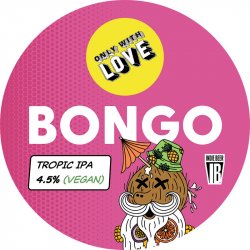 Only With Love Bongo Tropic IPA