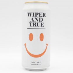Wiper And True Delight