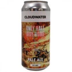 Cloudwater Brew Co.  Only Half Way Home 44cl - Beermacia