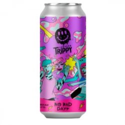 Trippy No Bad Days