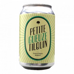 Gueuzerie Tilquin Petite Gueuze Tilquin Gueuzerie Tilquin Petite Gueuze Tilquin