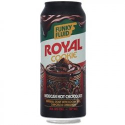 Royal Cookie: Mexican Hot Chocolate Funky Fluid                                                                                                  Pastry Imperial Stout - OKasional Beer