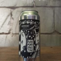 Verdant Brewing Co People, Money, Space, Time