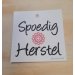 SPOEDIG HERSTEL 