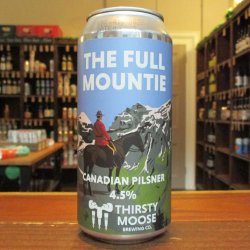 Thirsty Moose Brewing Co. The Full Mountie