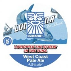 Sureshot Brewing I Dropped the Screw In the Tuna