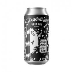 Verdant Brewing Co People, Money, Space, Time