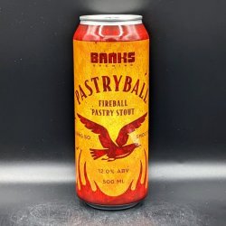 Banks Pastryball Fireball Pastry Stout Can Sgl - Saccharomyces Beer Cafe