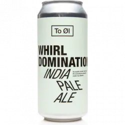 To Øl Whirl Domination