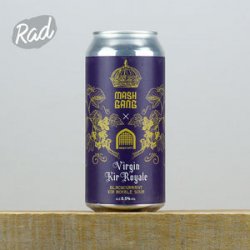 Mash Gang x Vault City Virgin Kir Royale - Radbeer