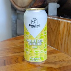 Bracket Brewing When Life Gives You Nelson