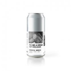 Hop Hooligans Fix Me A Drink - Remedia Amoris Hop Hooligans Fix Me A Drink - Remedia Amoris