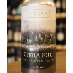 BURNT MILL CITRA FOG IPA - Cork & Cask