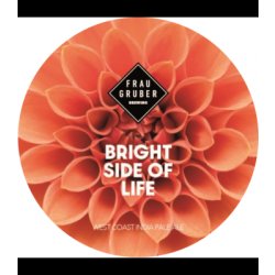 FrauGruber Brewing Bright Side of Life (West Coast Style)