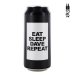 To Ol Eat Sleep Dave Repeat 44 Cl. (lattina) 