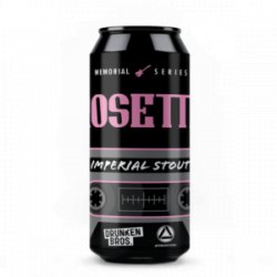 Drunken Bros Rosetta (Memorial Series)
