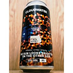 Cloudwater Brew Co. The Sun Looks Brighter On the Other Side