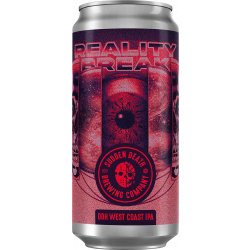 Sudden Death Brewing Co. Reality Break Sudden Death Brewing Co. Reality Break