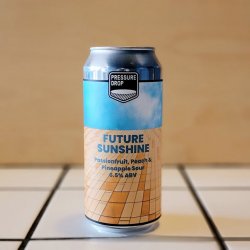 Pressure Drop, Future Sunshine, Sour, 6.5% - Kill The Cat