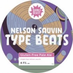 Shiny Brewery Nelson Sauvin Type Beats (Cask) - Pivovar