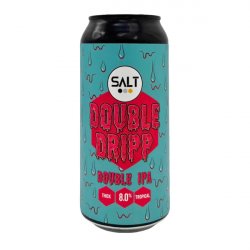 SALT Double Dripp