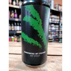 Maryensztadt Darkness My Friend - Oat Stout