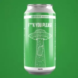 UGAR Brewery F**k You Please