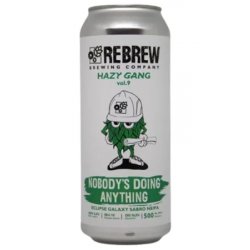 Rebrew Hazy Gang Vol. 9: Nobody’s Doing Anything NEIPA - Hops & Hopes