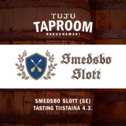 Pääsylippu: Smedsbo Slott -tasting 4.3.2025 klo 18:00 - Tuju