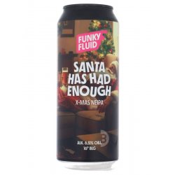 Funky Fluid Santa Has Had Enough