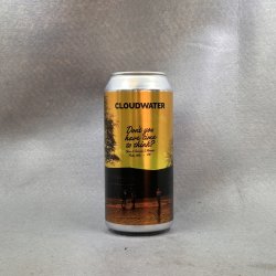 Cloudwater Don't You Have Time to Think? - Beermoth