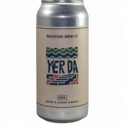 Bullhouse Brew Co Yer Da - Dokter Bier