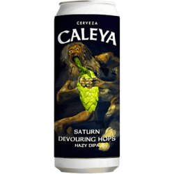 Caleya Saturn Devouring Hops