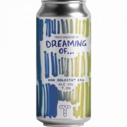 Track Brewing Company Dreaming of... DDH Dolcita Track Brewing Company Dreaming of... DDH Dolcita