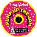 Tiny Rebel Pump Up The Jam (Keg) 