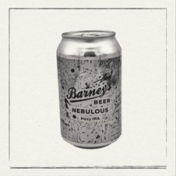 Barney’s Beer  Nebulous - The Head of Steam