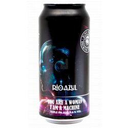 Black Rebel Brewing Company You Are A Woman, I Am A Machine