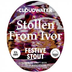 CLOUDWATER BREW CO Stollen from Ivor (E-CASK 9G) 5.0% - Beer Paradise