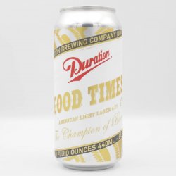 Duration Brewing Good Times